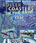 Roller Coasters in the Raw HD Volume 2