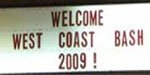 West Coast Bash 2009 Official Update!
