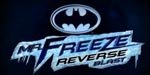 Mr. Freeze Reverse Blast POV!