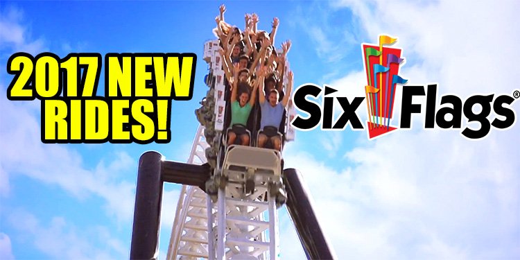 Six Flags 2017 Ride Announcements!