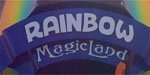 Rainbow Magicland Trip Report!